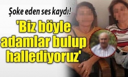 Biz böyle adamlar bulup hallediyoruz