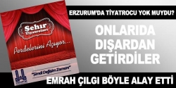 Erzurum'un tiyatrosu'da dışarıdan!