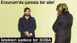 Erzurum'da çaresiz bir aile!