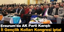 Erzurum'da AK Parti karıştı!