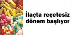 İlaçta reçetesiz dönem