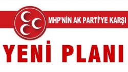 MHP'nin AK Partiye'ye karşı yeni planı