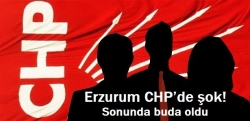 Erzurum CHP’de şok!