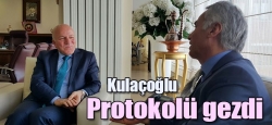 Kulaçoğlu protokolü gezdi!