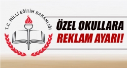 MEB’den özel okullara 'reklam' uyarısı!