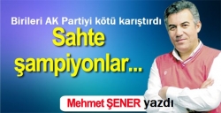 Sahte şampiyonlar!