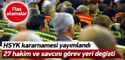 27 hakim ve savcının görev yeri değişti