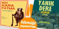 'Ben Kara Fatma' ve 'Yanık Dere'