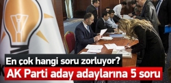 Aday adaylarına hangi sorular soruldu?