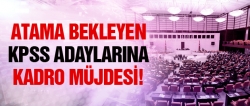 Atama bekleyen KPSS adaylarına kadro