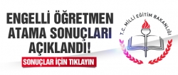 Engelli öğretmen atama sonuçları