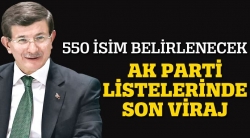 AK Parti listelerinde son viraj