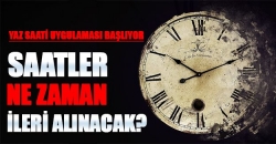 Saatler ne zaman ileri alınıyor?