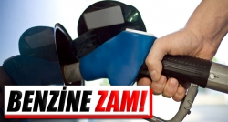 Benzine zam geldi!