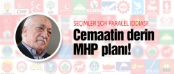 Cemaatin MHP planı!