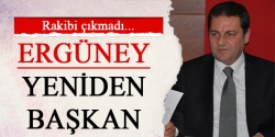 Ergüney yeniden başkan