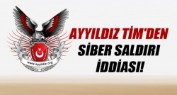 Ayyıldız TİM'den siber saldırı iddiası!