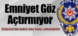 Erzurum Polisi rekor kırdı