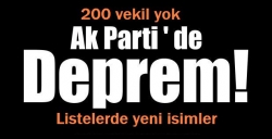 AK Parti'de 200 vekil depremi!