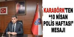 Karabörk'ten “10 Nisan Polis Haftası mesajı