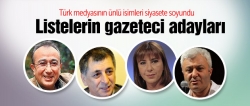 İşte Meclis'in gazeteci vekil adayları!