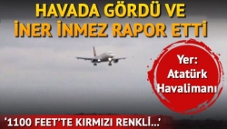 Atatürk Havalimanı’nda ‘Drone’ alarmı