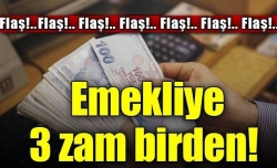 Emekliye 3 zam birden!