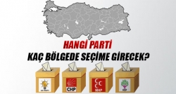 Hangi parti kaç bölgede seçime girecek