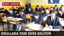 Okullara yeni bir ders geliyor!