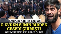 Ölüm sebepleri belli oldu!