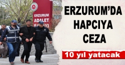 Erzurum'da hapcıya ceza
