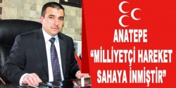 Anatepe,“Milliyetçi Hareket sahaya inmiştir