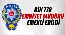 Bin 776 emniyet müdürü emekli