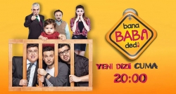 'Bana Baba Dedi' dizisinin 2.bölümü