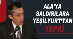 Ala'ya saldırılara Yeşilyurt'tan tepki