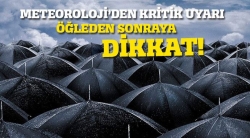 Meteoroloji'den kritik uyarı!