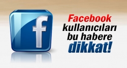 Facebook kullanıcıları dikkat