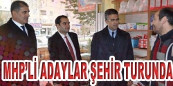 MHP'li adaylar şehir turunda