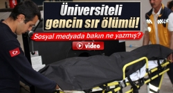 Üniversiteli gencin sır ölümü