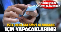 SMS'i almamak için yapacaklarınız