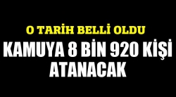 Kamuya 8 bin 920 kişi atanacak!