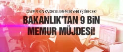 Hangi Bakanlık 9 bin memur alacak