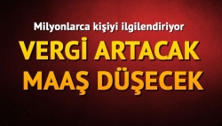 İşçi ve memurun vergisi artacak