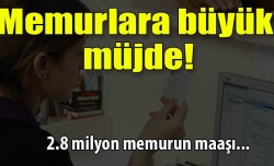 Memurlara büyük müjde