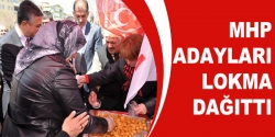 MHP Adayları Lokma dağıttı