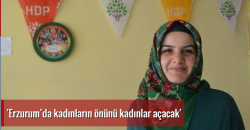 Erzurum’da kadınların önünü kadınlar açacak