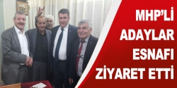 MHP'li adaylar esnafı ziyaret etti