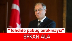 Ala: Tehdide pabuç bırakmayız