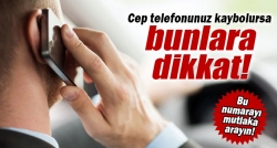 Cep telefonunuz kaybolursa bunlara dikkat