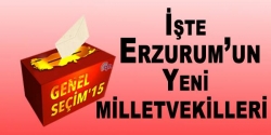 İşte Erzurum'un yeni Milletvekilleri